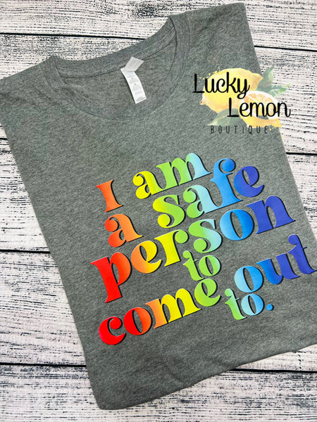 I Am A Safe Person To Come Out To